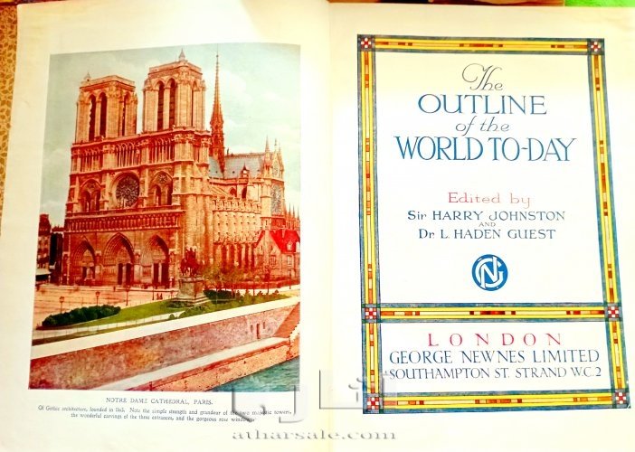 Outline of the world to-day : edited by Sir Harry Johnston and L.Haden Guest : Newnes by Johnston, Harry Hamilton, Sir, 1858-1927; Guest, Leslie Haden